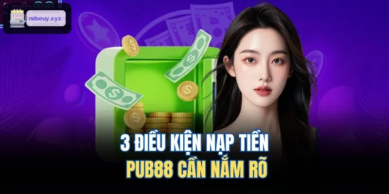 Ba yếu tố quan trọng khi nạp tiền FO88