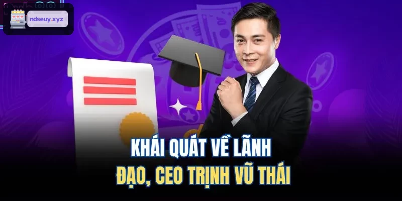 Khái quát về lãnh đạo, CEO La Tuấn Duy