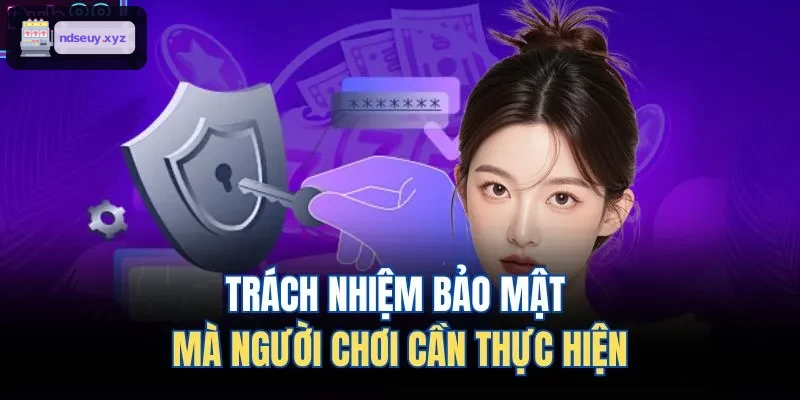 Nhiệm vụ bảo mật mà người chơi phải tuân thủ